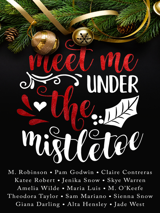 Title details for Meet Me Under the Mistletoe by M. Robinson - Wait list